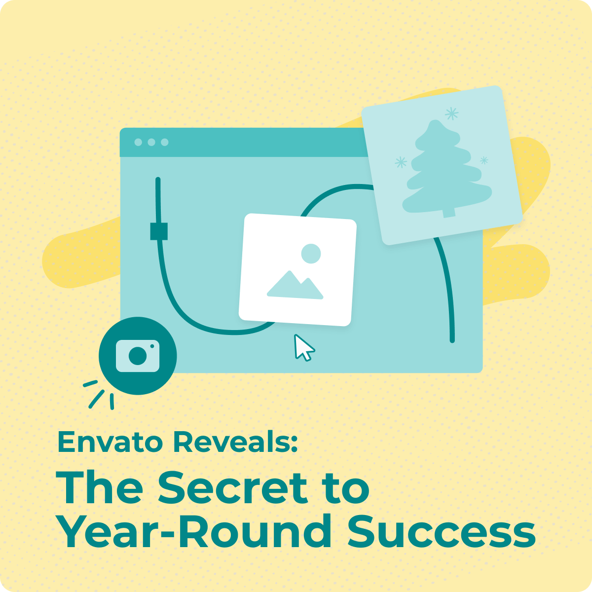 Envato Reveals: the secret to year-round success